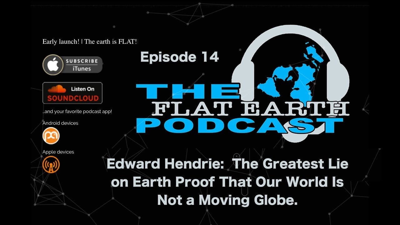 [Dec 19, 2017] 114 - Edward Hendrie The Greatest Lie on Earth