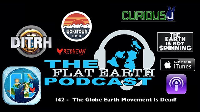 [Oct 22, 2019] 143 - The Globe Earth Movement Is Dead!