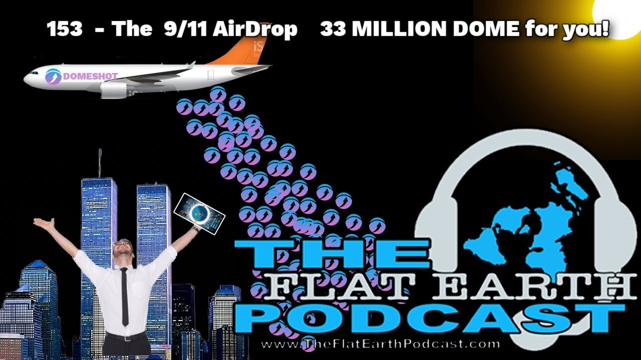 [Aug 29, 2024] 153 - The 9/11 AirDrop 33,000,000 DOME for you!